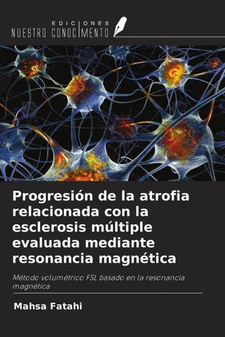 Progresión de la atrofia relacionada con la esclerosis múltiple evaluada mediante resonancia magnética