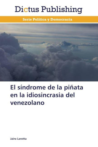 El síndrome de la piñata en la idiosincrasia del venezolano