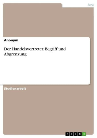 Der Handelsvertreter. Begriff und Abgrenzung