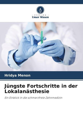 Jüngste Fortschritte in der Lokalanästhesie