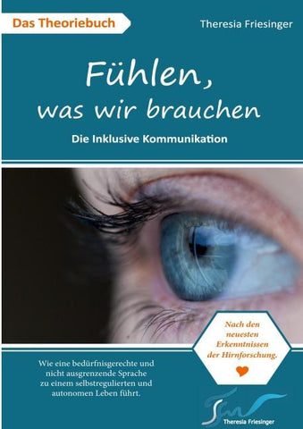 Fühlen, was wir brauchen - Die Inklusive Kommunikation