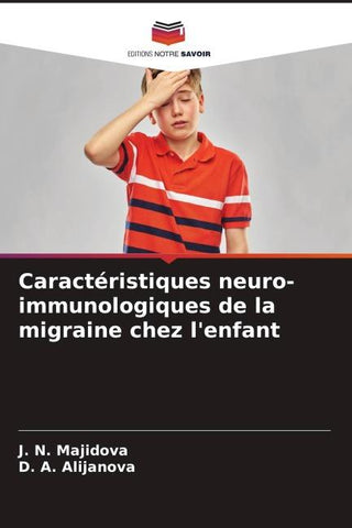 Caractéristiques neuro-immunologiques de la migraine chez l'enfant