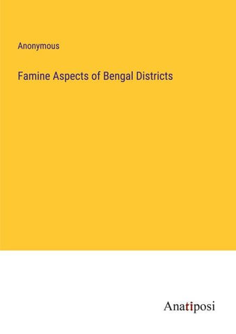 Famine Aspects of Bengal Districts