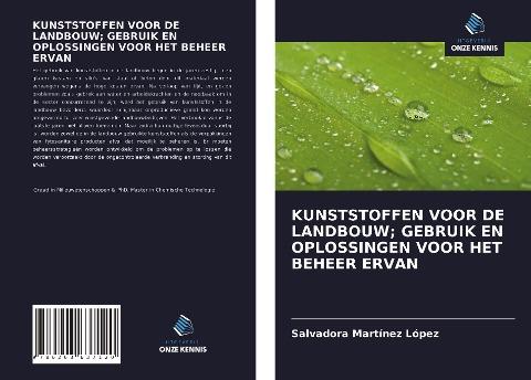 KUNSTSTOFFEN VOOR DE LANDBOUW; GEBRUIK EN OPLOSSINGEN VOOR HET BEHEER ERVAN