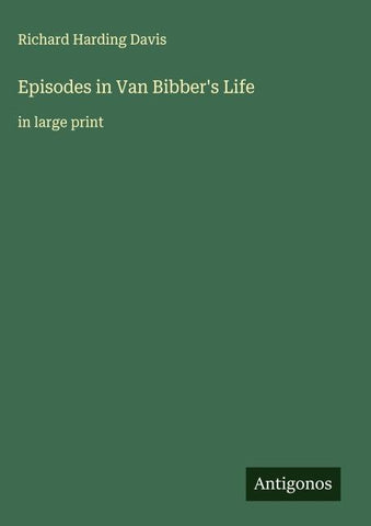 Episodes in Van Bibber's Life