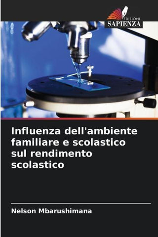 Influenza dell'ambiente familiare e scolastico sul rendimento scolastico
