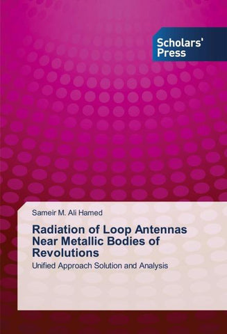 Radiation of Loop Antennas Near Metallic Bodies of Revolutions
