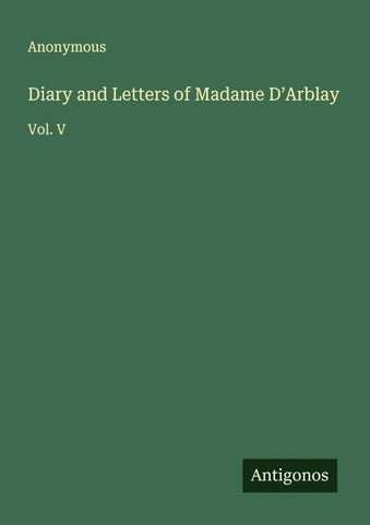 Diary and Letters of Madame D'Arblay