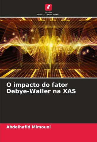 O impacto do fator Debye-Waller na XAS