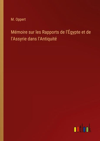 Mémoire sur les Rapports de l'Égypte et de l'Assyrie dans l'Antiquité