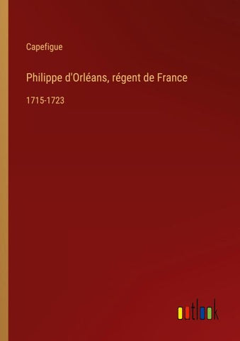 Philippe d'Orléans, régent de France