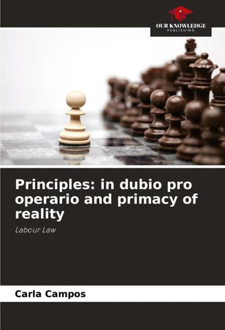 Principles: in dubio pro operario and primacy of reality