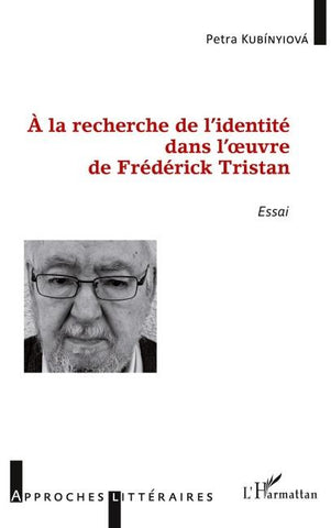 À la recherche de l'identité dans l'oeuvre de Frédérick Tristan