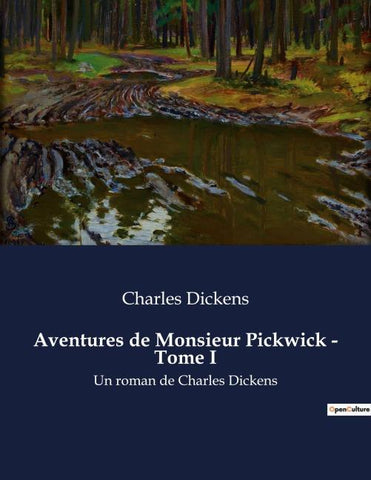 Aventures de Monsieur Pickwick - Tome I
