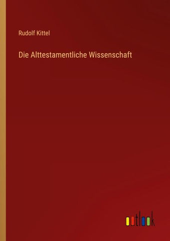 Die Alttestamentliche Wissenschaft