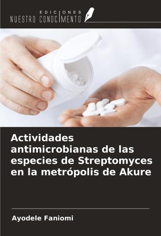 Actividades antimicrobianas de las especies de Streptomyces en la metrópolis de Akure
