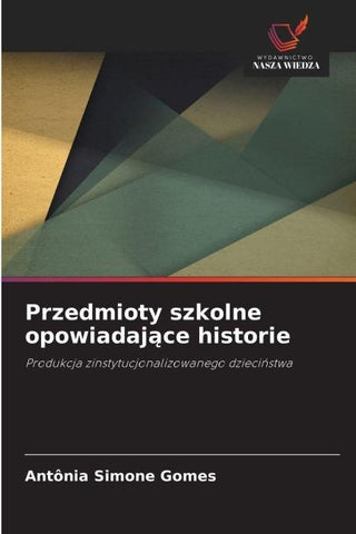 Przedmioty szkolne opowiadaj¿ce historie