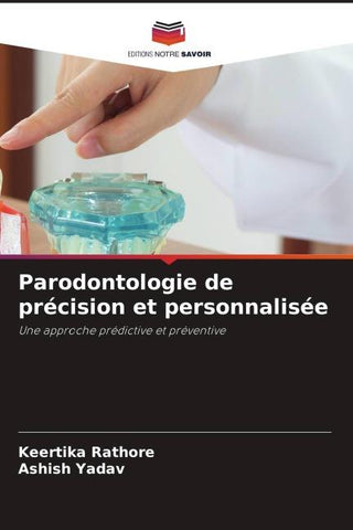 Parodontologie de précision et personnalisée
