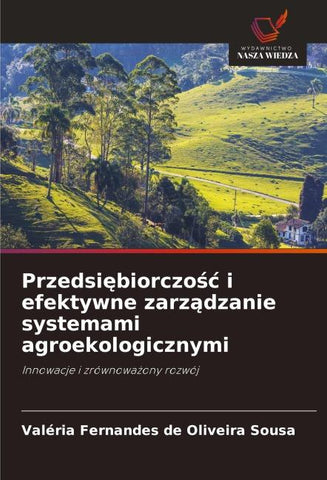 Przedsi¿biorczo¿¿ i efektywne zarz¿dzanie systemami agroekologicznymi