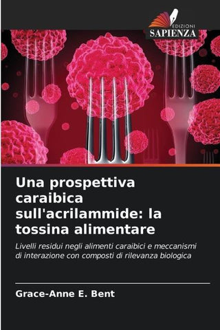 Una prospettiva caraibica sull'acrilammide: la tossina alimentare