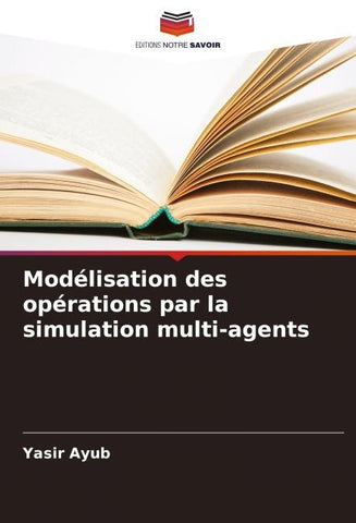 Modélisation des opérations par la simulation multi-agents