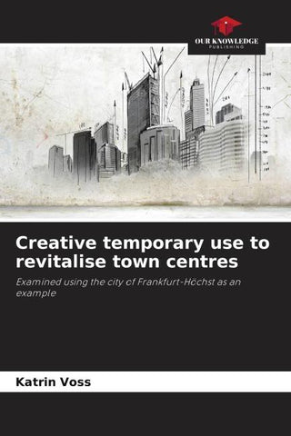 Creative temporary use to revitalise town centres