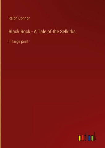 Black Rock - A Tale of the Selkirks