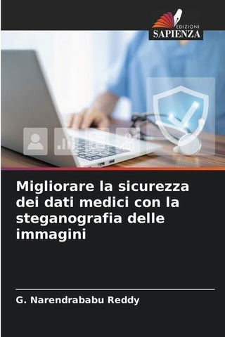 Migliorare la sicurezza dei dati medici con la steganografia delle immagini