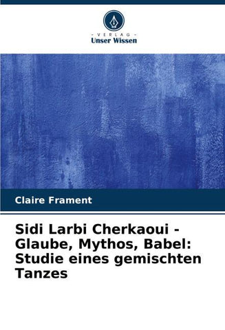Sidi Larbi Cherkaoui - Glaube, Mythos, Babel: Studie eines gemischten Tanzes