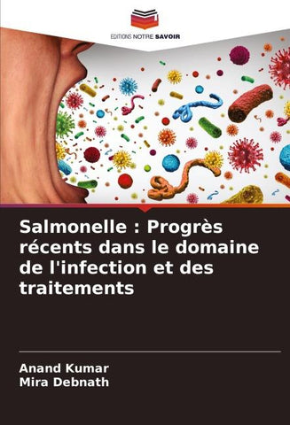 Salmonelle : Progrès récents dans le domaine de l'infection et des traitements