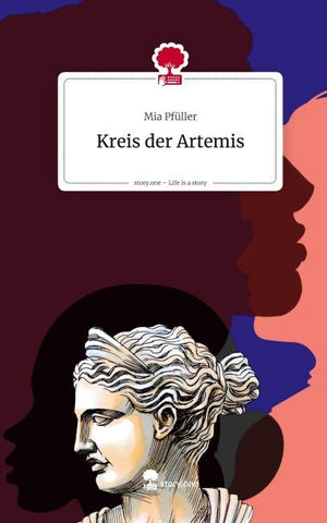 Kreis der Artemis. Life is a Story - story.one