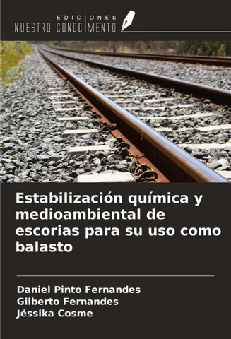 Estabilización química y medioambiental de escorias para su uso como balasto