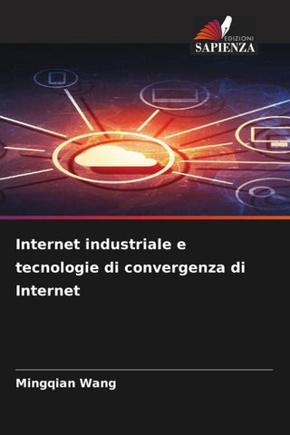 Internet industriale e tecnologie di convergenza di Internet