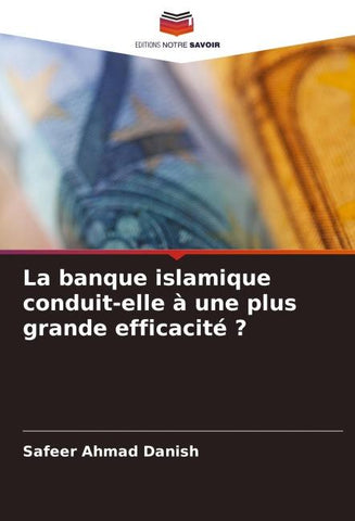 La banque islamique conduit-elle à une plus grande efficacité ?