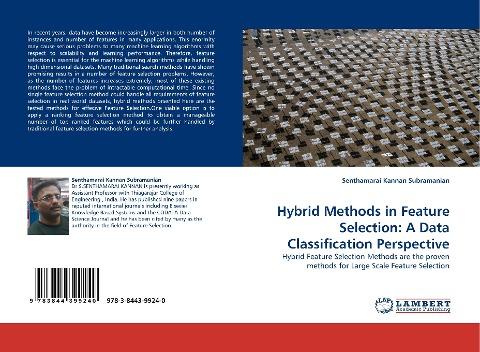 Hybrid Methods in Feature Selection: A Data Classification Perspective