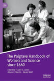 The Palgrave Handbook of Women and Science since 1660