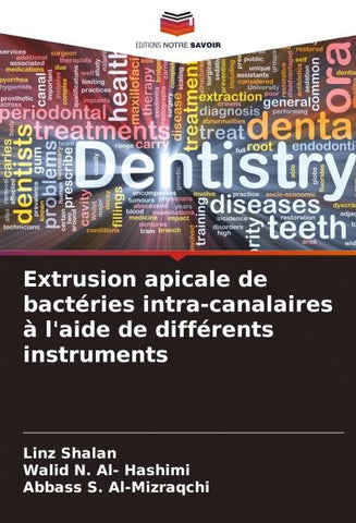 Extrusion apicale de bactéries intra-canalaires à l'aide de différents instruments