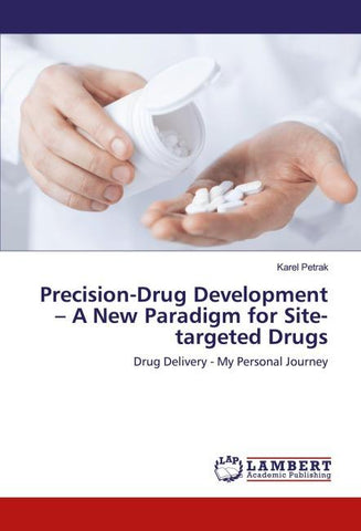Precision-Drug Development - A New Paradigm for Site-targeted Drugs