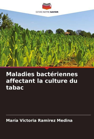 Maladies bactériennes affectant la culture du tabac