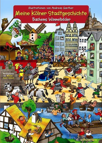 Meine Kölner Stadtgeschichte - Mit Illustrationen von Andreas Ganther