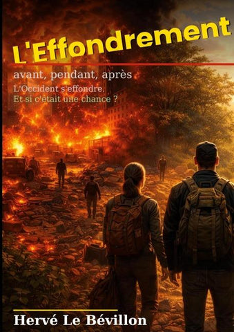 L'Effondrement, avant, pendant, après.