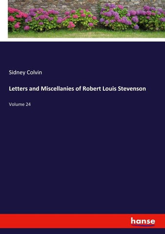 Letters and Miscellanies of Robert Louis Stevenson