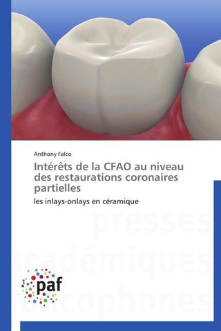 Intérêts de la CFAO au niveau des restaurations coronaires partielles