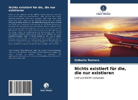 Nichts existiert für die, die nur existieren