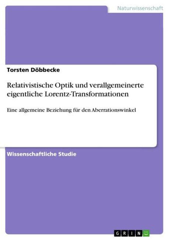 Relativistische Optik und verallgemeinerte eigentliche Lorentz-Transformationen