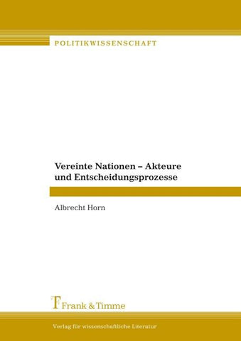 Vereinte Nationen - Akteure und Entscheidungsprozesse