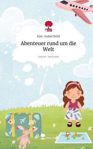 Abenteuer rund um die Welt. Life is a Story - story.one