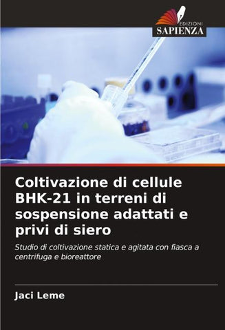 Coltivazione di cellule BHK-21 in terreni di sospensione adattati e privi di siero