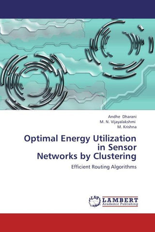 Optimal Energy Utilization in Sensor  Networks by Clustering