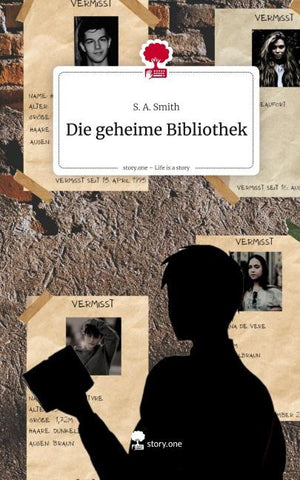 Die geheime Bibliothek. Life is a Story - story.one